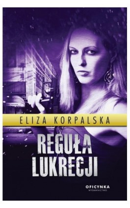 Reguła Lukrecji - Eliza Korpalska - Ebook - 978-83-66613-00-3