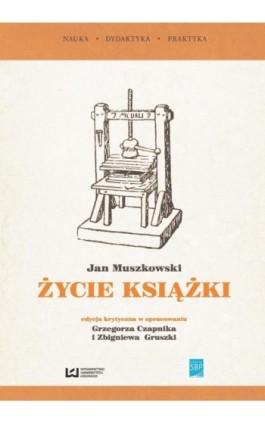 „Życie książki”. Edycja krytyczna na podstawie wydania z 1951 r. - Jan Muszkowski - Ebook - 978-83-7969-990-2