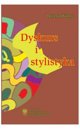 Dyskurs i stylistyka - Bożena Witosz - Ebook - 978-83-8012-062-4