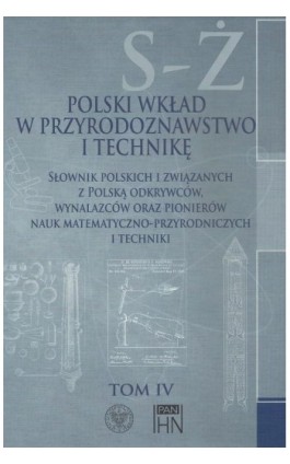 Polski wkład w przyrodoznawstwo i technikę. Tom 4 S-Ż - Bolesław Orłowski - Ebook - 978-83-7545-572-4