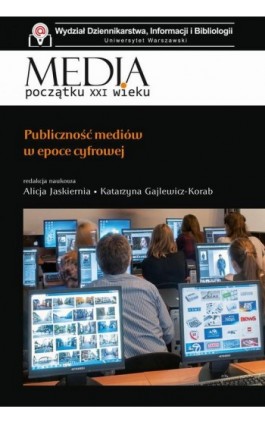 Publiczność mediów w epoce cyfrowej - Alicja Jaskiernia - Ebook - 978-83-7545-751-3