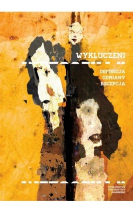 Wykluczeni. Definicja, odmiany, recepcja - Ebook - 978-83-7865-879-5