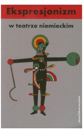 Ekspresjonizm w teatrze niemieckim - Opracowanie zbiorowe - Ebook - 978-83-7453-356-0