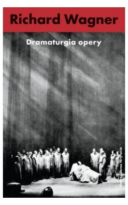 Dramaturgia opery - Richard Wagner - Ebook - 978-83-7453-357-7