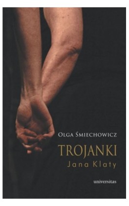 Trojanki Jana Klaty - Olga Śmiechowicz - Ebook - 978-83-242-6405-6