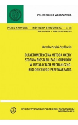 Olfaktometryczna metoda oceny stopnia biostabilizacji w instalacjach mechaniczno-biologicznego przetwarzania - Mirosław Szyłak-Szydłowski - Ebook - 978-83-7814-957-6