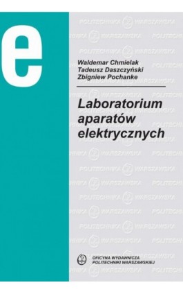 Laboratorium aparatów elektrycznych - Zbigniew Pochanke - Ebook - 978-83-7814-941-5