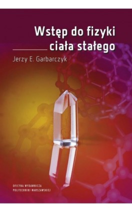 Wstęp do fizyki ciała stałego - Jerzy Garbarczyk - Ebook - 978-83-7814-945-3