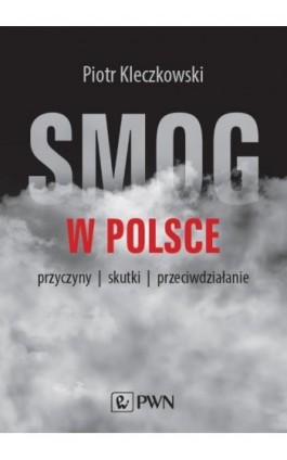 Smog w Polsce - Piotr Kleczkowski - Ebook - 978-83-01-20962-9