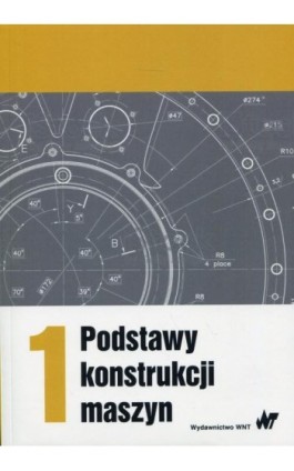 Podstawy konstrukcji maszyn Tom 1 - Ebook - 978-83-01-19117-7