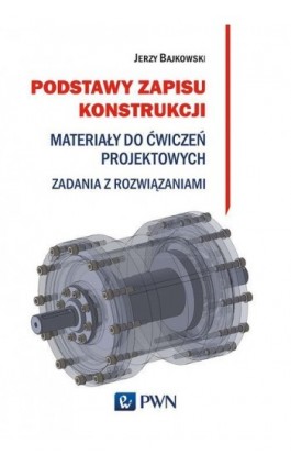 Podstawy zapisu konstrukcji - Jerzy Bajkowski - Ebook - 978-83-01-20747-2