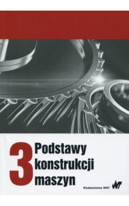 Podstawy konstrukcji maszyn Tom 3 - Ebook - 978-83-011-9119-1