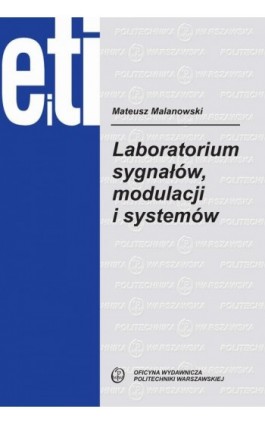 Laboratorium sygnałów, modulacji i systemów - Mateusz Malanowski - Ebook - 978-83-8156-061-0