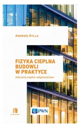 Fizyka cieplna budowli w praktyce - Andrzej Dylla - Ebook - 978-83-01-18168-0