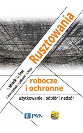 Rusztowania robocze i ochronne - Piotr Kmiecik - Ebook - 978-83-01-20105-0