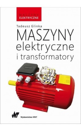 Maszyny elektryczne i transformatory - Tadeusz Glinka - Ebook - 978-83-012-0324-5
