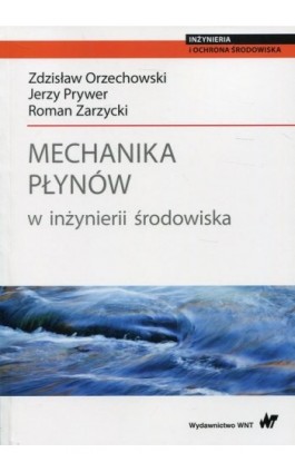 Mechanika płynów w inżynierii środowiska - Zdzisław Orzechowski - Ebook - 978-83-01-19848-0