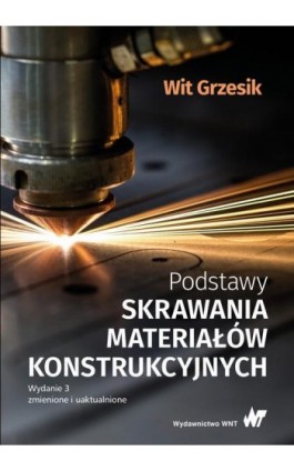 Podstawy skrawania materiałów konstrukcyjnych - Wit Grzesik - Ebook - 978-83-01-19919-7