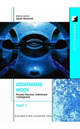 Uzdatnianie wody, cz. 1 - Ebook - 978-83-01-16436-2