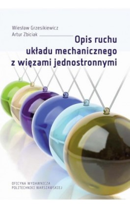 Opis ruchu układu mechanicznego z więzami jednostronnymi - Wiesław Grzesikiewicz - Ebook - 978-83-7814-966-8