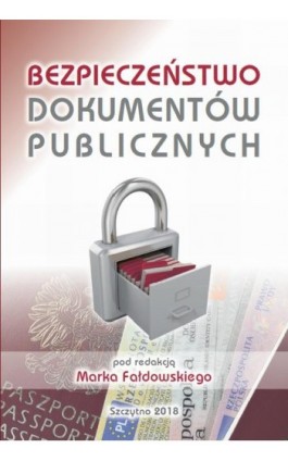 Bezpieczeństwo dokumentów publicznych - Marek Fałdowski - Ebook - 978-83-7462-655-2