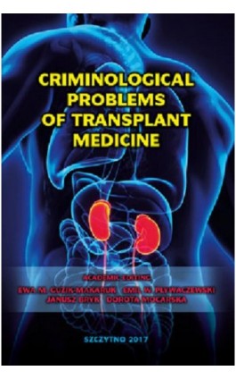 Criminological problems of transplant medicine - Ebook - 978-83-7462-595-1