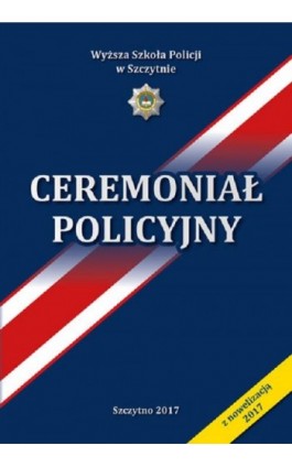 Ceremoniał Policyjny - Aleksander Babiński - Ebook - 978-83-7462-589-0