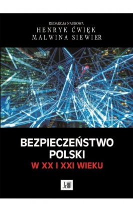 Bezpieczeństwo Polski w XX i XXI wieku - Ebook - 978-83-7455-583-8