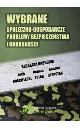 Wybrane społeczno-gospodarcze problemy bezpieczeństwa i obronności - Ebook - 978-83-64541-19-3