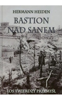 Bastion nad Sanem - Hermann Heiden - Ebook - 978-83-7889-005-8