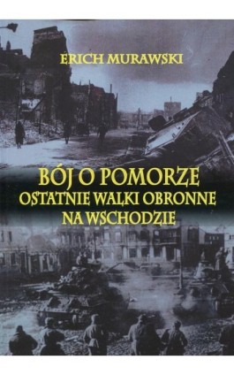 Bój o Pomorze - Erich Murawski - Ebook - 978-83-7889-542-8