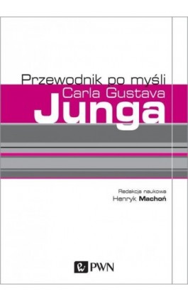 Przewodnik po myśli Carla Gustava Junga - Ebook - 978-83-01-19568-7