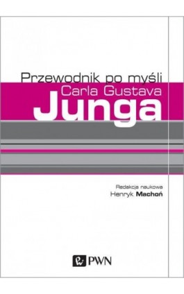 Przewodnik po myśli Carla Gustava Junga - Ebook - 978-83-01-19568-7