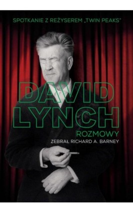 David Lynch. Rozmowy - Richard A. Barney - Ebook - 978-83-64980-49-7