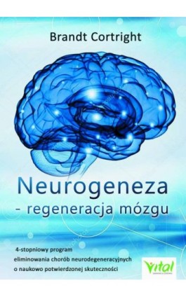 Neurogeneza - regeneracja mózgu - Brandt Cortright - Ebook - 978-83-8168-036-3