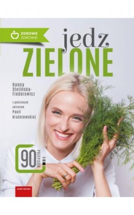 Jedz zielone - Hanna Stolińska-Fiedorowicz - Ebook - 978-83-8043-613-8