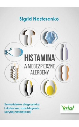 Histamina a niebezpieczne alergeny - Sigrid Nesterenko - Ebook - 978-83-8168-144-5