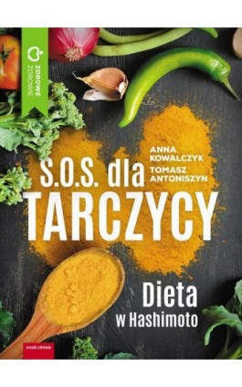 S.O.S. dla tarczycy. - Anna Kowalczyk - Ebook - 978-83-8043-594-0