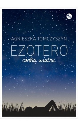 Ezotero Córka wiatru - Agnieszka Tomczyszyn - Ebook - 978-83-7779-283-4