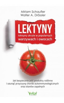 Lektyny - toksyny ukryte w popularnych warzywach i owocach - Miriam Schaufler - Ebook - 978-83-8168-232-9
