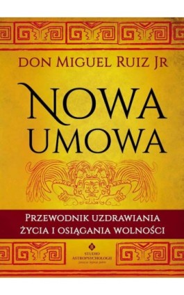 Nowa umowa - Don Miguel Ruiz - Ebook - 978-83-8171-073-2