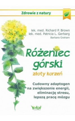 Różeniec górski - złoty korzeń - Richard P. Brown - Ebook - 978-83-8168-147-6