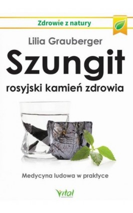 Szungit - rosyjski kamień zdrowia - Lilia Grauberger - Ebook - 978-83-8168-211-4