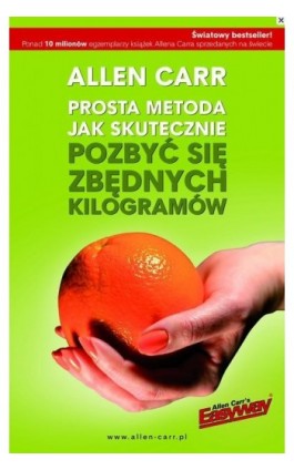 Prosta metoda jak skutecznie pozbyć się zbędnych kilogramów - Allen Carr - Ebook - 978-83-64311-11-6