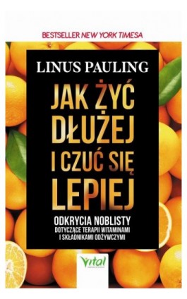Jak żyć dłużej i czuć się lepiej - Linus Pauling - Ebook - 978-83-8168-166-7