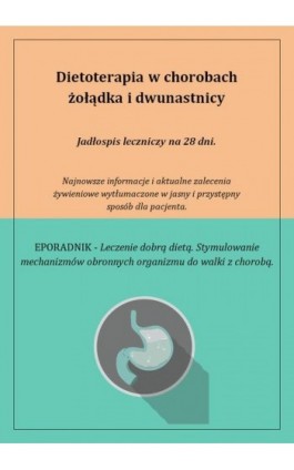 Dietoterapia w chorobach żołądka i dwunastnicy - Anna Piekarczyk - Ebook - 978-83-63435-54-7