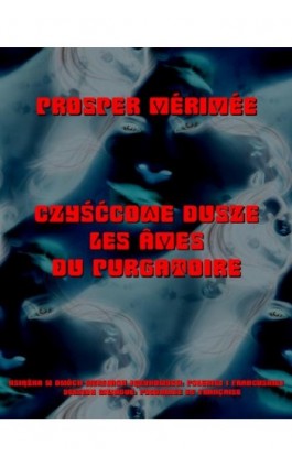 Czyśćcowe dusze. Les Âmes du purgatoire - Prosper Merimee - Ebook - 978-83-8064-733-6
