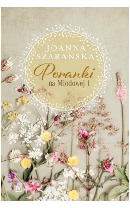 Poranki na Miodowej 1 - Joanna Szarańska - Ebook - 9788366517769