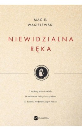 Niewidzialna ręka - Maciej Wasielewski - Ebook - 978-83-8032-350-6