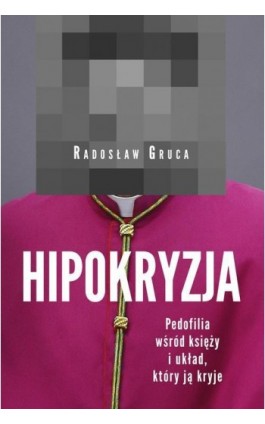 Hipokryzja - Radosław Gruca - Ebook - 978-83-287-1290-4